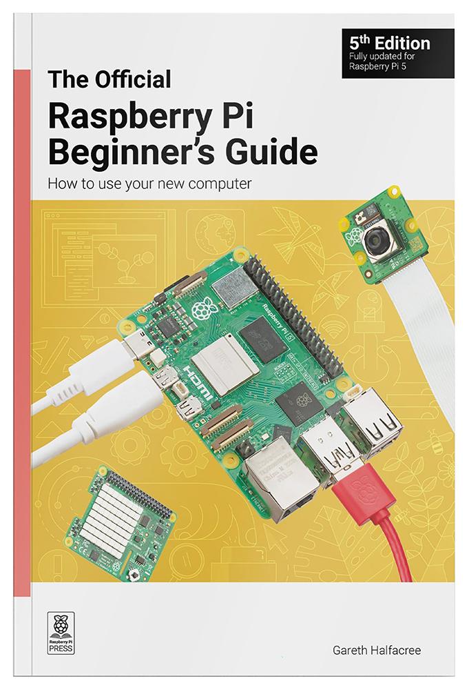 Official Raspberry Pi Beginners Guide 5th Edition - Updated for Raspberry Pi 5 & OS Bookworm